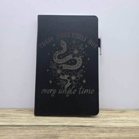 Trash Always Takes Itself Out: Laser Engraved A5 Notebook