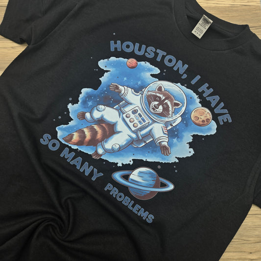 Houston, Many Problems DTF Shirt, Crew Neck, or Hoodie