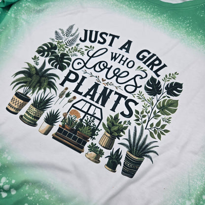 Just a Girl who Loves Plants, Sublimated Faux Bleach Shirt