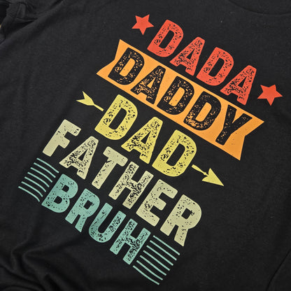 Dad, Daddy. Bruh DTF Shirt, Crew Neck, or Hoodie