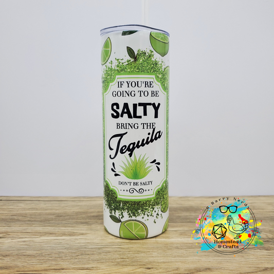 Salty Bring Tequila, 20 oz Sublimated Steel Tumbler