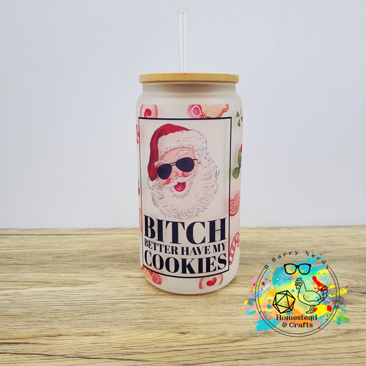 B*tch Santa Cookies, 16oz Sublimated Glass Can