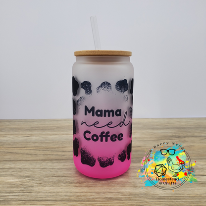 Mama Needs Coffee Cow Print, 16oz Sublimated Glass Can