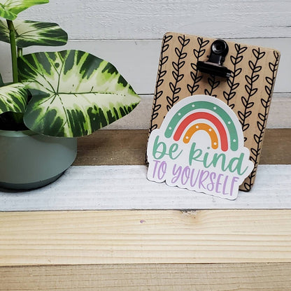 Be Kind to Yourself Die Cut Sticker, Tween Sticker, Mental Health, Self Love,  Bullet Journal, Planning Stickers, Laptop Sticker, Rainbow