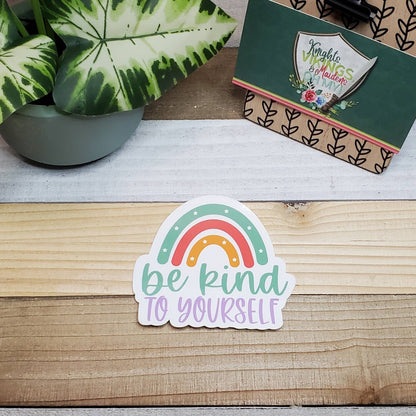 Be Kind to Yourself Die Cut Sticker, Tween Sticker, Mental Health, Self Love,  Bullet Journal, Planning Stickers, Laptop Sticker, Rainbow