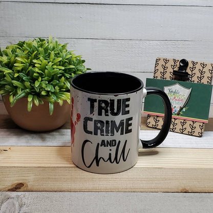 True Crime and Chill, Your Choice in Mug Color and Size, True Crime, Documentaries, Coffee Lover, Coffee Mug, Gift for Friends