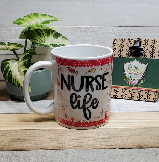 Nurse Life, Your Choice in Mug Color and Size, Coffee Lover, Coffee Mug, Gift for Friends, Nurse Appreciation, Nursing Student