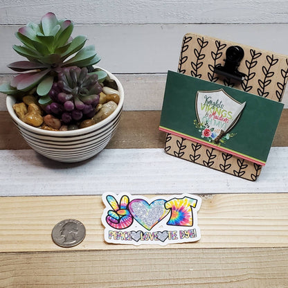 Peace Love and Tie Dye, Die Cut Sticker, Novelty Sticker, Love Sticker,  Bullet Journal, Planning Stickers, Laptop Sticker