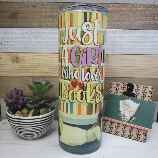 Just a Girl Who Loves Books, 20oz Sublimated Steel Tumbler