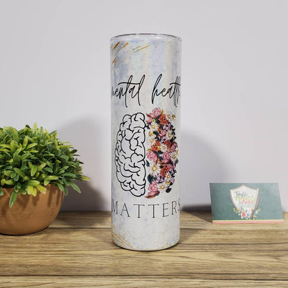 Mental Health Matters, Mental Health Awareness, 20oz Sublimated Steel Tumbler